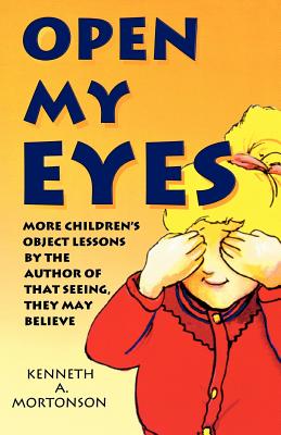 Open My Eyes: More Children’s Object Lessons