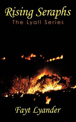 Rising Seraphs: The Lyall Series