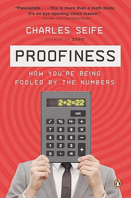 Proofiness: How You’re Being Fooled by the Numbers