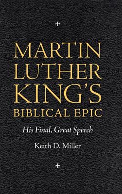 Martin Luther King’s Biblical Epic: His Final, Great Speech