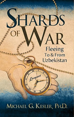 Shards of War: Fleeing to & from Uzbekistan