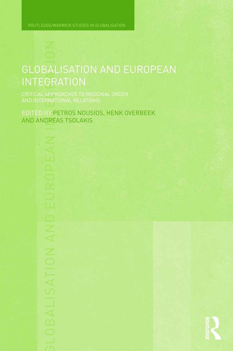 Globalisation and European Integration: Critical Approaches to Regional Order and International Relations