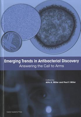 Emerging Trends in Antibacterial Discovery: Answering the Call to Arms