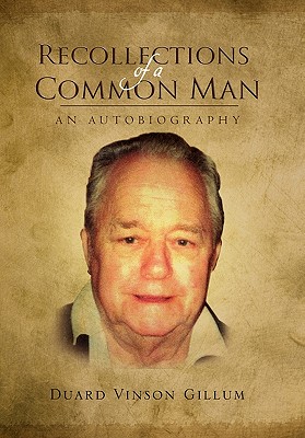 Recollections of a Common Man: An Autobiography