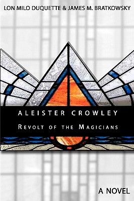 Aleister Crowley: Revolt of the Magicians