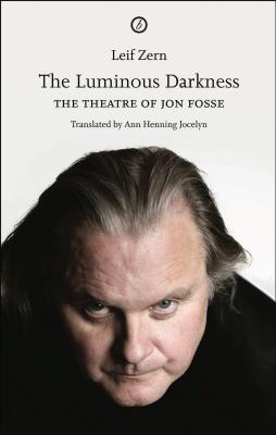 The Luminous Darkness: On Jon Fosse’s Theatre