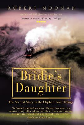 Bridie’s Daughter: The Second Story in the Orphan Train Trilogy