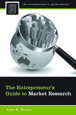 The Entrepreneur’s Guide to Market Research
