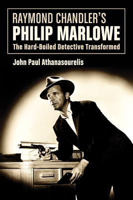 Raymond Chandler’s Philip Marlowe: The Hard-Boiled Detective Transformed