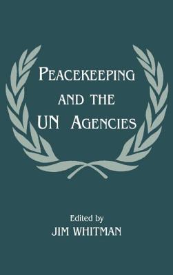 Peacekeeping and the U. N. Agencies
