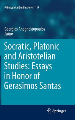 Socratic, Platonic and Aristotelian Studies:: Essays in Honor of Gerasimos Santas