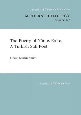 The Poetry of Yunus Emre, a Turkish Sufi Poet