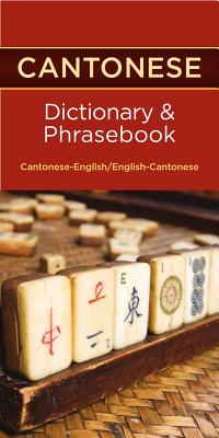 Cantonese Dictionary & Phrasebook: Cantonese-english / English-cantonese
