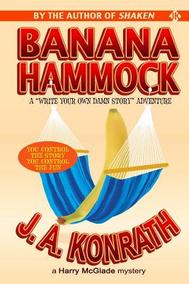 Banana Hammock: A Write Your Own Damn Story Harry Mcglade Adventure