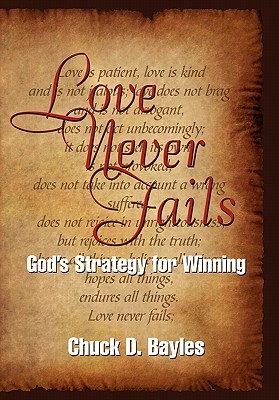 Love Never Fails: God’s Strategy for Winning