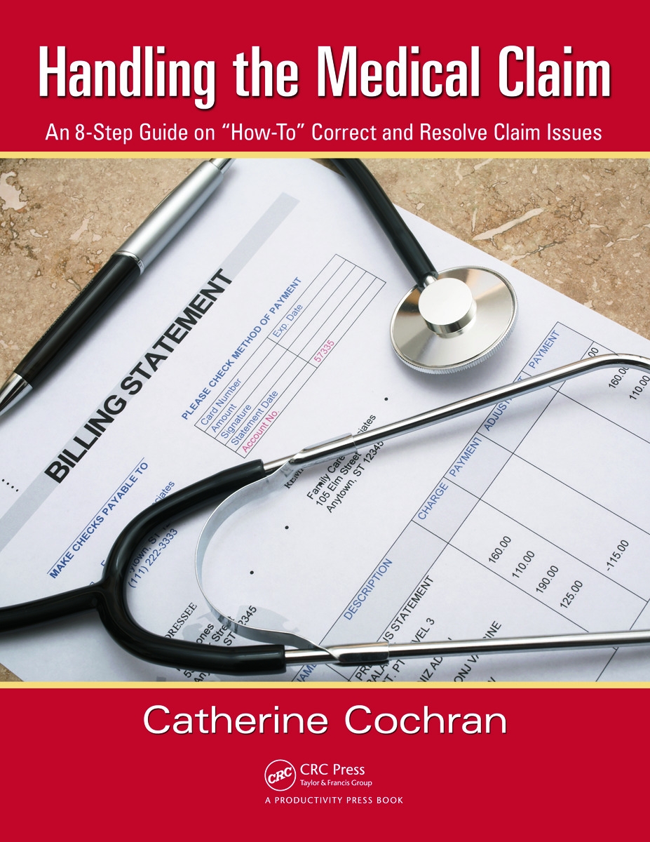 Handling the Medical Claim: An 8-Step Guide on how To Correct and Resolve Claim Issues