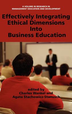 Effectively Integrating Ethical Dimensions into Business Education