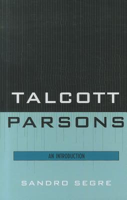 Talcott Parsons: An Introductipb