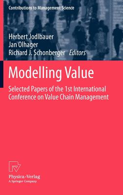 Modelling Value: Selected Papers of the 1st International Conference on Value Chain Management, May 4th-5th, 2011, University of