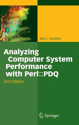 Analyzing Computer System Performance With Perl ::PDQ