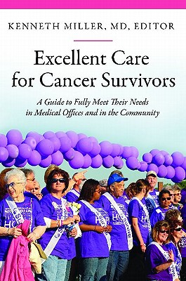 Excellent Care for Cancer Survivors: A Guide to Fully Meet Their Needs in Medical Offices and in the Community
