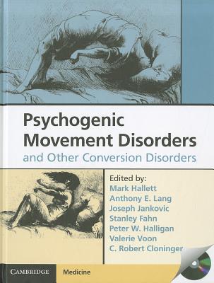 Psychogenic Movement Disorders and Other Conversion Disorders [With CDROM]