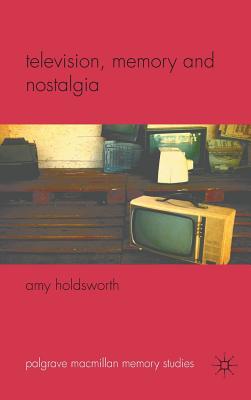 Television, Memory, and Nostalgia
