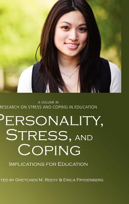 Personality, Stress, and Coping: Implications for Education