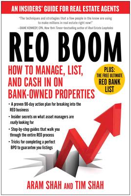 REO Boom: How to Manage, List, and Cash in on Bank-Owned Properties: An Insiders’ Guide for Real Estate Agents
