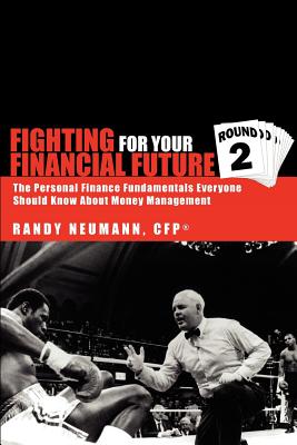 Fighting for Your Financial Future Round 2: The Personal Finance Fundamentals Everyone Should Know About Money Management