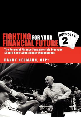 Fighting for Your Financial Future Round 2: The Personal Finance Fundamentals Everyone Should Know About Money Management