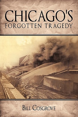 Chicago’s Forgotten Tragedy