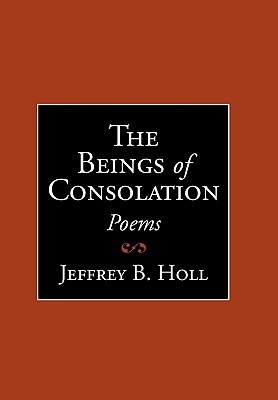The Beings of Consolation: Poems
