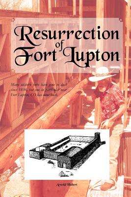 Resurrection of Fort Lupton