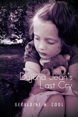 Dujuna Jean’s Last Cry