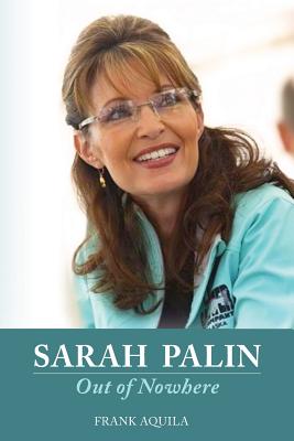 Sarah Palin Out of Nowhere