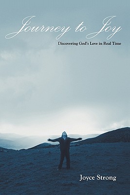 Journey to Joy: Discovering God’s Love in Real Time