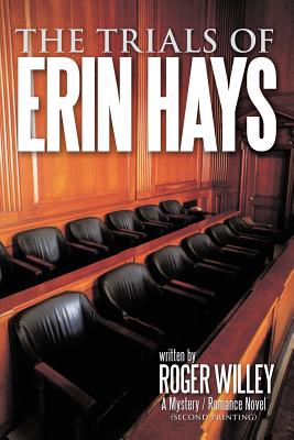 The Trials of Erin Hays: A Mystery / Romance Novel