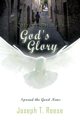 Street Stories God’s Glory: Spread the Good News