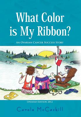 What Color Is My Ribbon?: An Ovarian Cancer Success Story