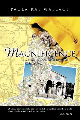 Magnificence: A Mallory O’shaughnessy Novel