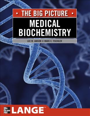 The Big Picture: Medical Biochemistry