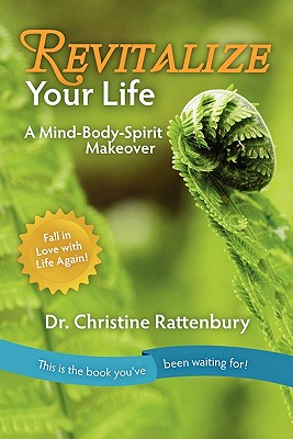 Revitalize Your Life: A Mind-Body-Spirit Makeover