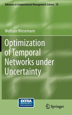Optimization of Temporal Networks Under Uncertainty