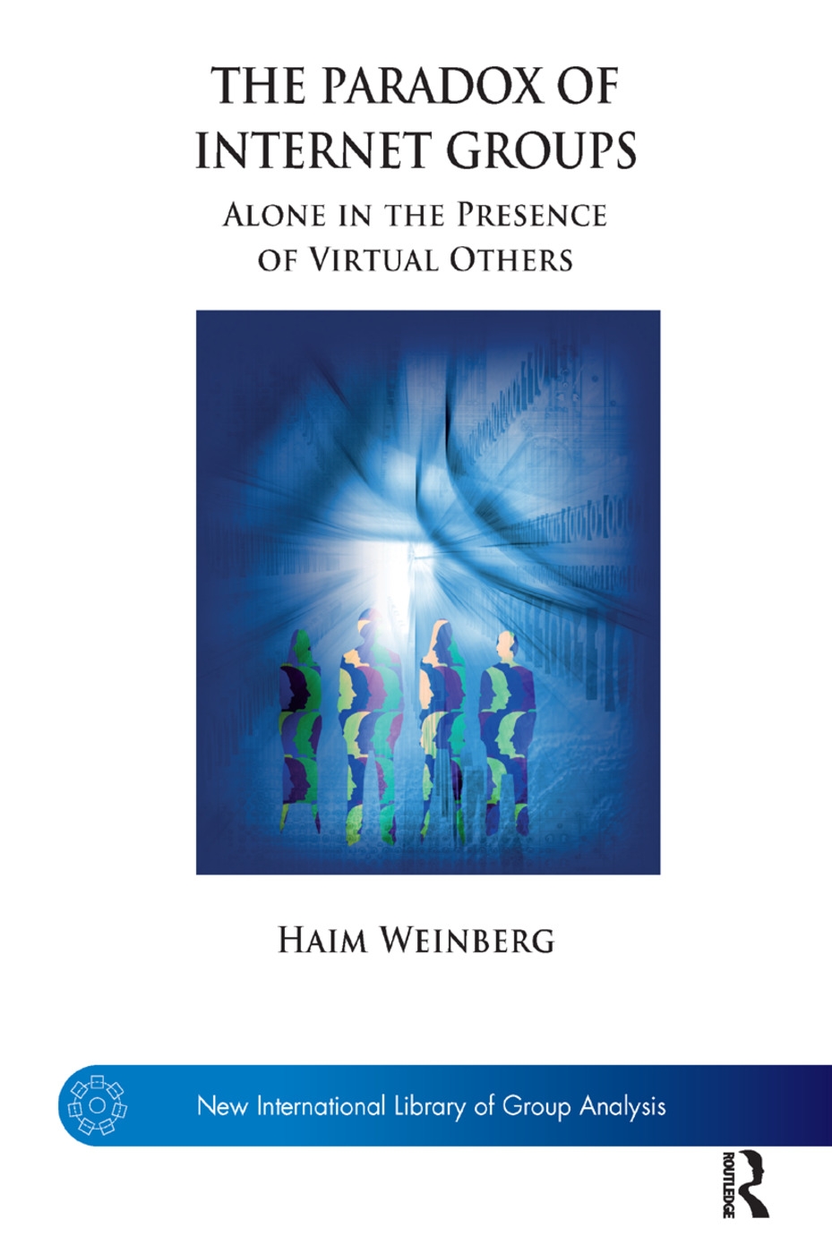The Paradox of Internet Groups: Alone in the Presence of Virtual Others