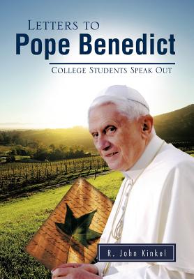 Letters to Pope Benedict: College Students Speak Out