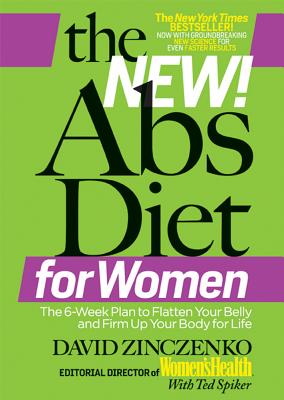 The New! Abs Diet for Women: The 6-Week Plan to Flatten Your Belly and Firm Up Your Body for Life