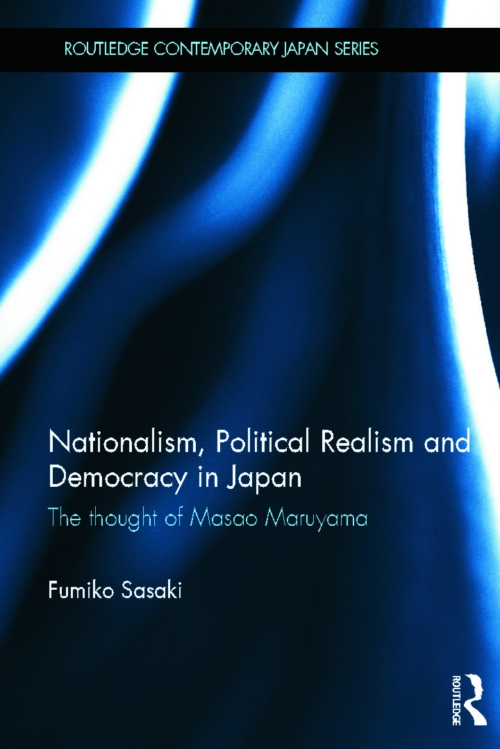 Nationalism, Political Realism and Democracy in Japan: The Thought of Masao Maruyama