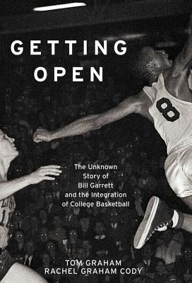 Getting Open: The Unknown Story of Bill Garrett and the Integrat