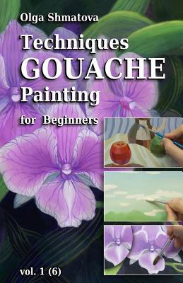 Techniques Gouache Painting for Beginners: Secrets of Professional Artist